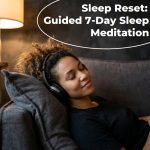 Sleep Reset: Guided 7-Day Sleep Meditation Audio Course for Restful Nights
