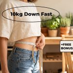 10kg Down Fast the Smart, Safe & Sustainable Way | eBook Guide on How to Lose 10kg Fast