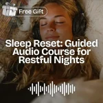 Sleep Reset: Guided 7-Day Sleep Meditation Audio Course