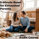 5-Minute Reset for Exhausted Parents | 3-in-1 Audio Course