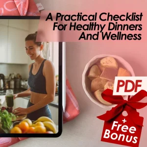 A Practical Checklist For Healthy Dinners And Wellness – Printable Meal Planning Guide