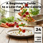 A Beginner’s Guide to a Low-Fat, Low-Calorie Diet | Easy & Effective Weight Loss