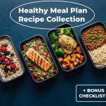 Healthy Meal Plan & Recipe Collection | Meal Plan with Recipes for Breakfast, Lunch, Dinner & Snacks
